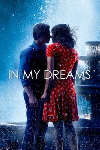 Download In My Dreams (2014) Dual Audio {Hindi-English} WEB-DL ESubs 480p [310MB] || 720p [850MB] || 1080p [2GB]
