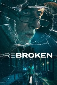 Download ReBroken (2023) {English With Subtitles} Web-DL 480p [275MB] || 720p [855MB] || 1080p [1.55GB]