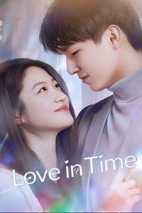 Download Love In Time (Season 1) Dual Audio (Hindi-Chinese) Esub Web-Dl 480p [150MB] || 720p [420MB] || 1080p [950MB]