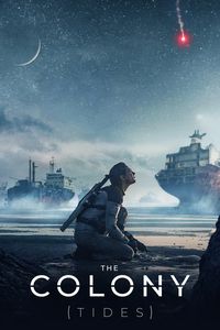 Download The Colony AKA Tides (2021) Dual Audio {Hindi-English} BluRay 480p [410MB] || 720p [1GB] || 1080p [2.3GB]