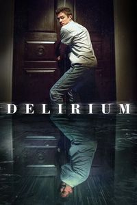 Download Delirium (2018) Dual Audio {Hindi-English} WEB-DL 480p [380MB] || 720p [970MB] || 1080p [2.1GB]