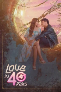 Download Love in 40 Days (Season 1) (Hindi Audio) Esubs WEB-DL 480p [140MB] || 720p [500MB] || 1080p [860MB]