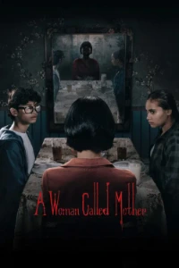 Download A Woman Called Mother (2025) Dual Audio (Hindi-Indonesian) Esubs WEB-DL 480p [390MB] || 720p [1.1GB] || 1080p [2.4GB]