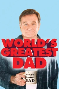 Download World’s Greatest Dad (2009) Dual Audio (English-Hindi) Esubs BluRay 480p [340MB] || 720p [910MB] || 1080p [2.1GB]